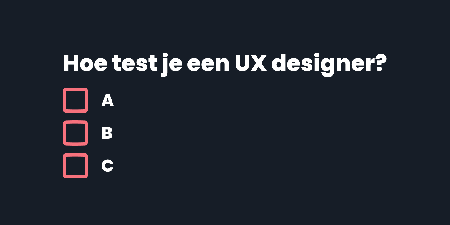 Hoe test je een UX designer?
